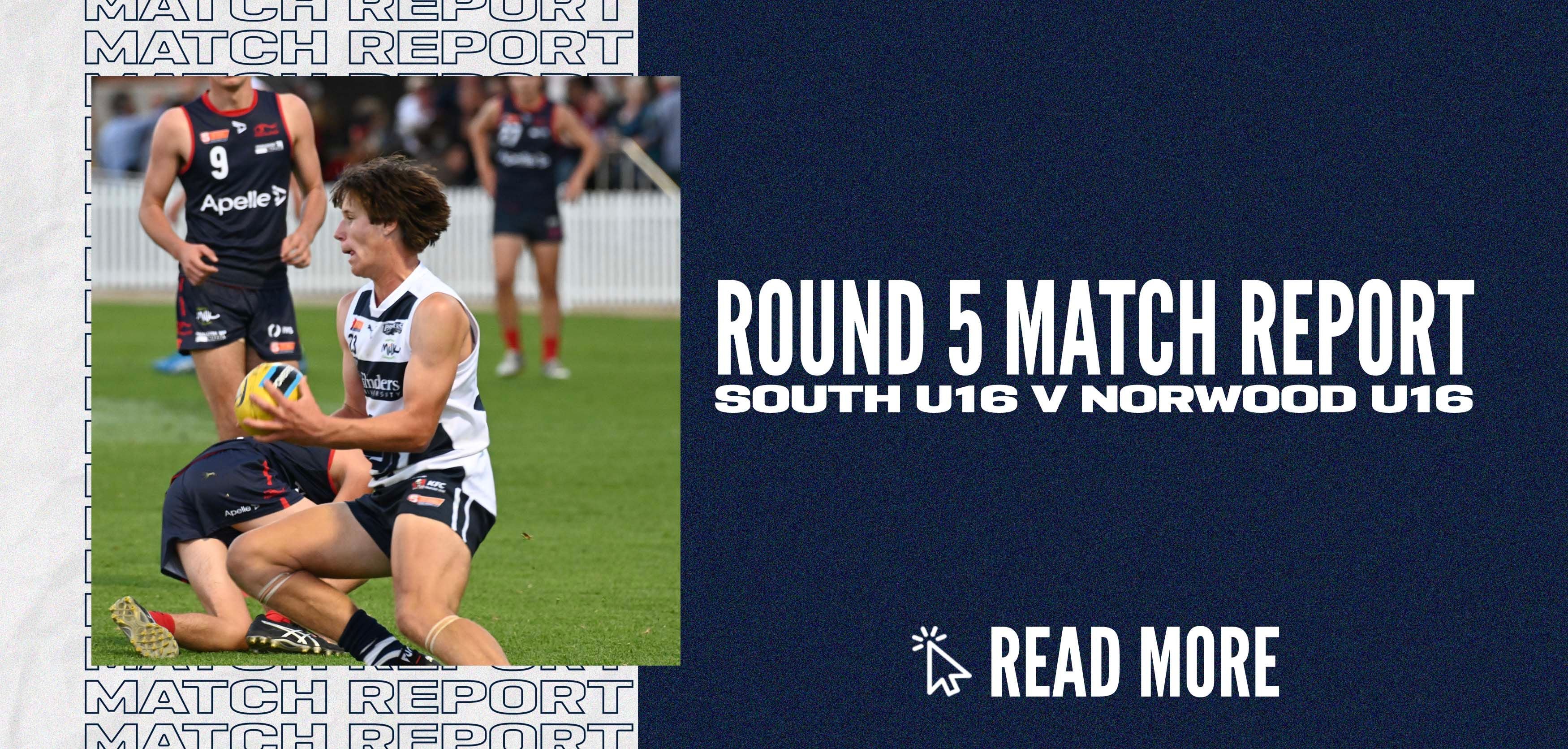 Under-16 Match Report: Round 5 @ Norwood Under-16 Match Report: Round 5 @ Norwood
